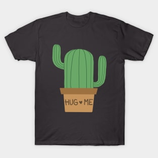 hug me cactus T-Shirt